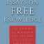 Essays on Free Knowledge: The Origins of Wikipedia and the New Politics of Knowledge