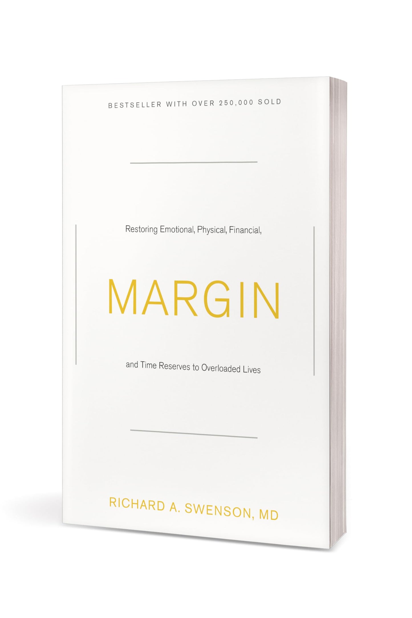 Margin: Restoring Emotional, Physical, Financial, and Time Reserves to Overloaded Lives