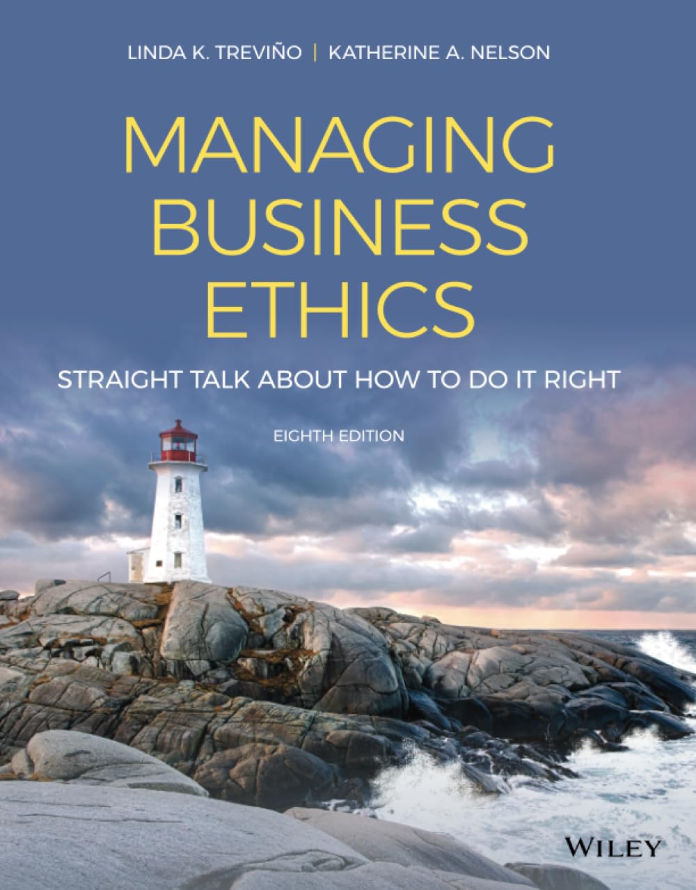 Managing Business Ethics: Straight Talk about How to Do It Right