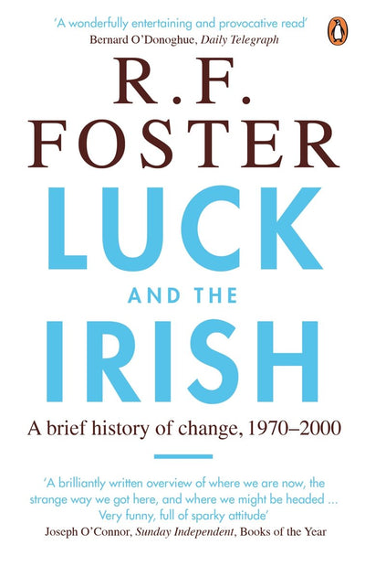 Luck and the Irish: A Brief History of Change, C. 1970-2000