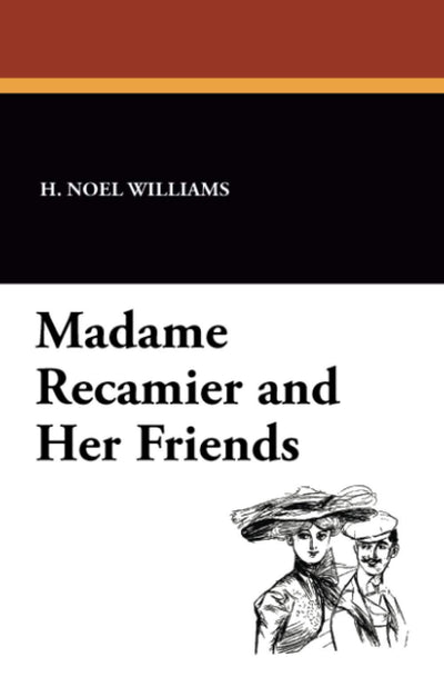Madame Recamier and Her Friends