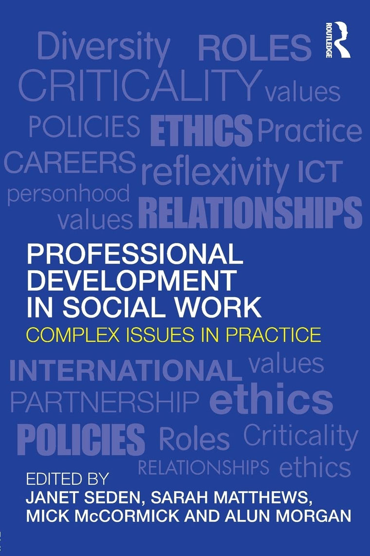 Professional Development in Social Work: Complex Issues in Practice (Post-qualifying Social Work)