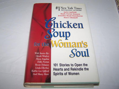 Chicken Soup for the Woman's Soul: 101 Stories to Open the H