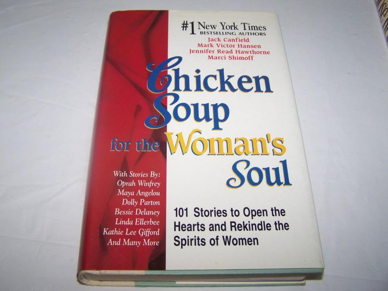 Chicken Soup for the Woman's Soul: 101 Stories to Open the H