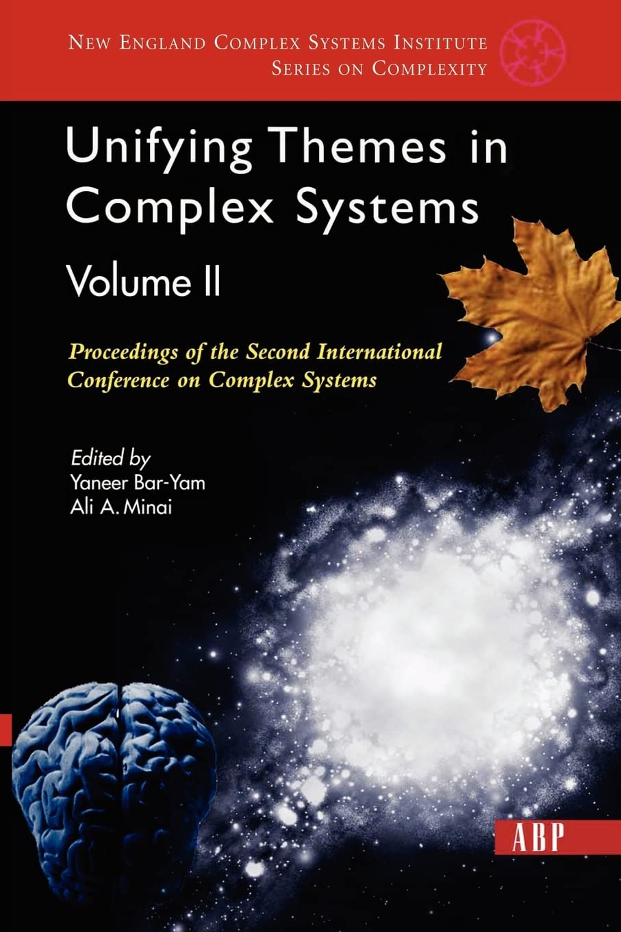 Unifying Themes in Complex Systems: Proceedings of the Second International Conference on Complex Systems