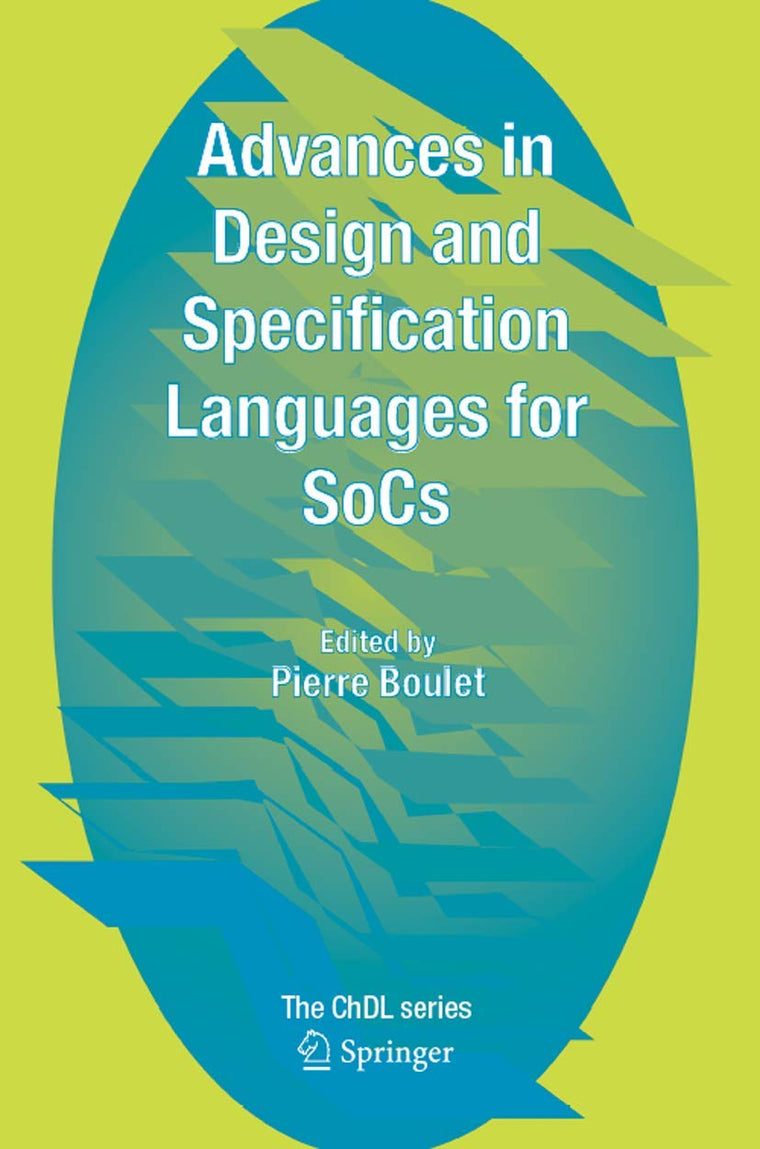 Advances in Design and Specification Languages for SoCs: Selected Contributions from FDL'04 (Chdl)