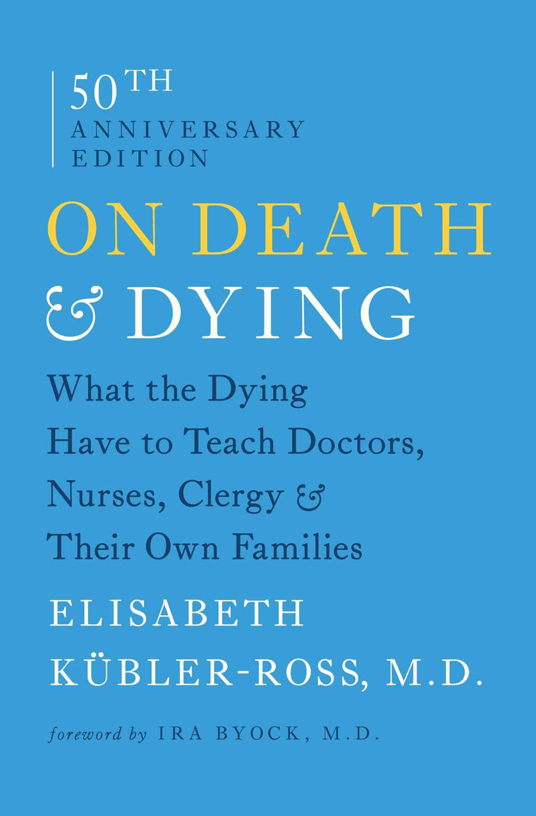 On Death and Dying: What the Dying Have to Teach Doctors, Nu