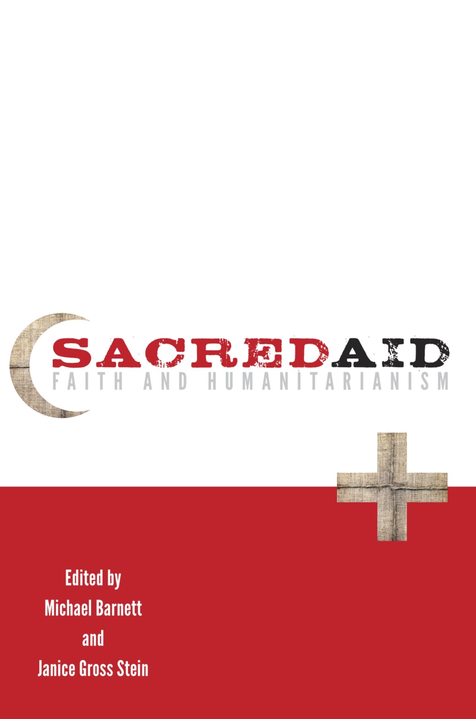 SACRED AID FAITH & HUMANITARIANISM P: Faith And Humanitarianism