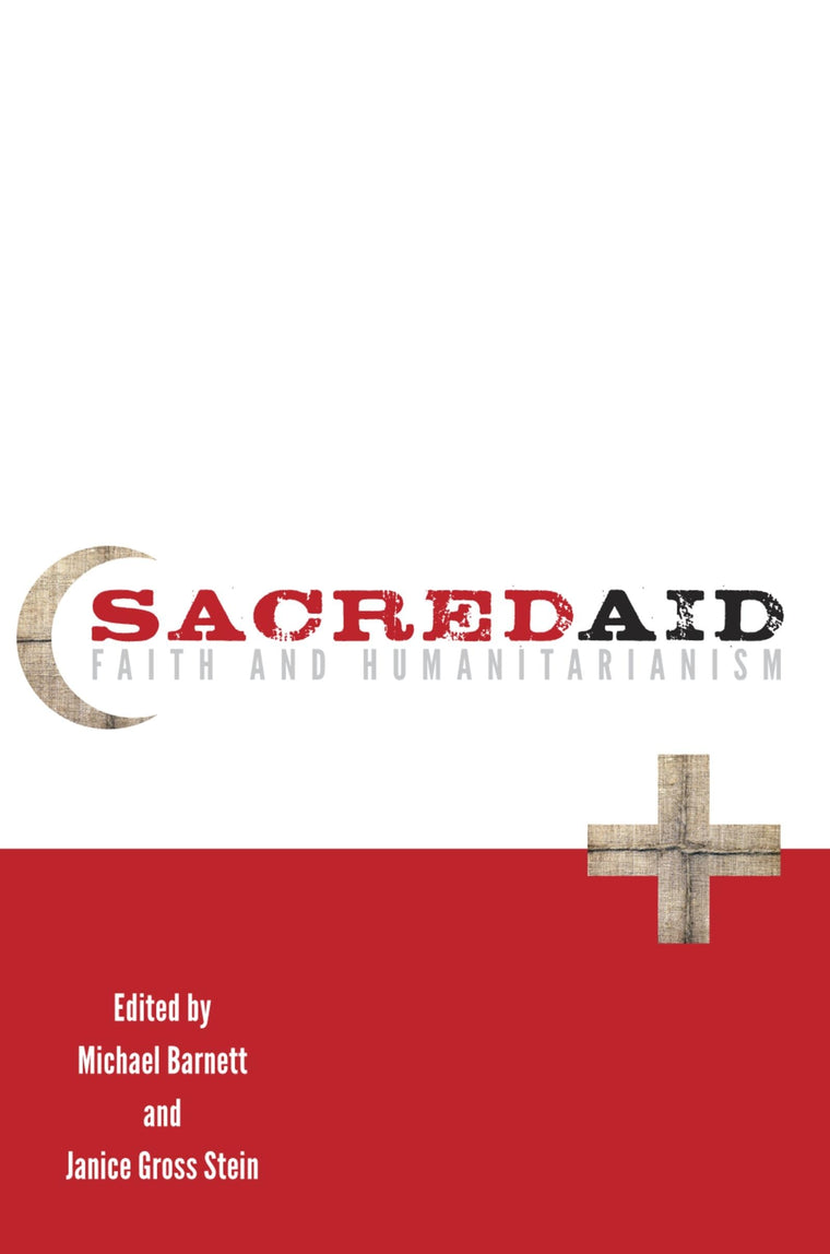 SACRED AID FAITH & HUMANITARIANISM P: Faith And Humanitarianism