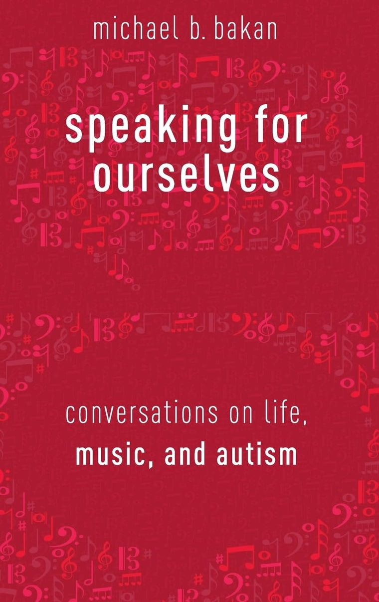 Speaking for Ourselves: Conversations on Life, Music, and Autism
