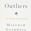 Outliers: The Story of Success by Malcolm Gladwell