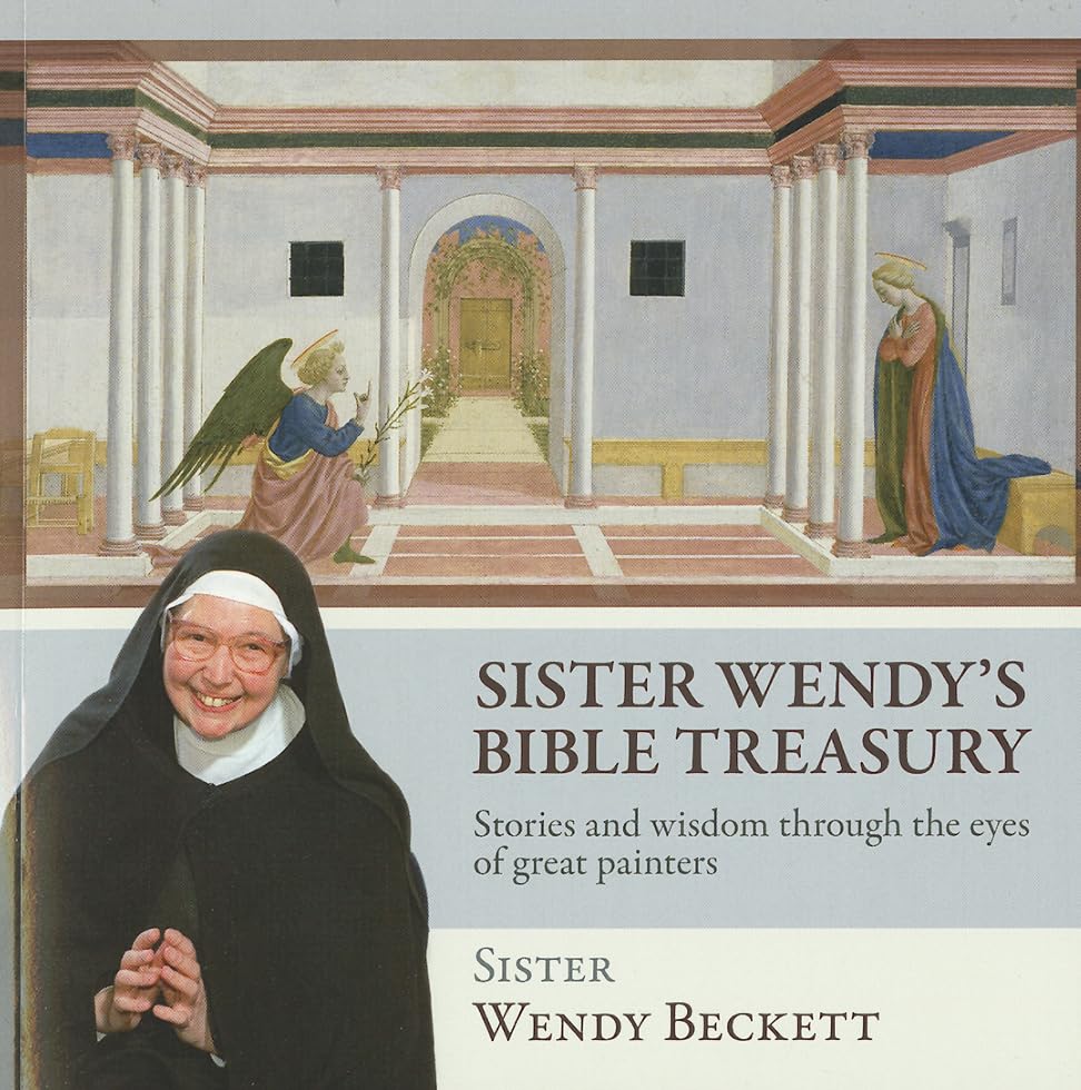 Sister Wendy's Bible Treasury: Stories and Wisdom Through the Eyes of the World's Great Painters