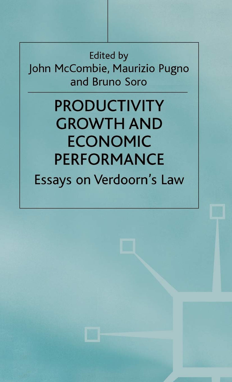 Productivity Growth and Economic Performance: Essays on Verdoorn's Law