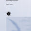 Critical Approaches to Fieldwork: Contemporary and Historical Archaeological Practice