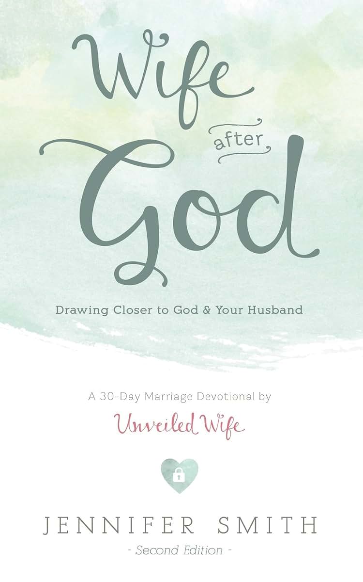 Wife After God: Drawing Closer to God & Your Husband (Couples Devotionals, Marriage Bible Study Set, Christian Marriage Books, Marriage Devotionals)