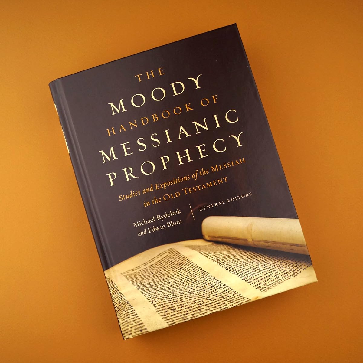 The Moody Handbook of Messianic Prophecy: Studies and Expositions of the Messiah in the Old Testament