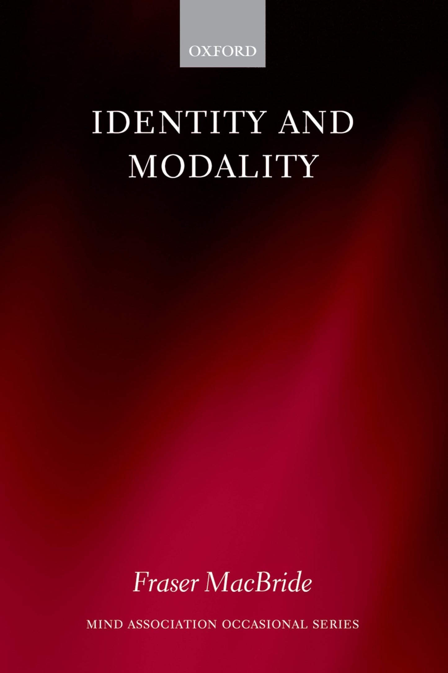 Identity and Modality (Mind Association Occasional Series)