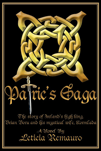 PATRIC'S SAGA: The story of Ireland's high king, Brian Boru and his mystical wife, Kormlada