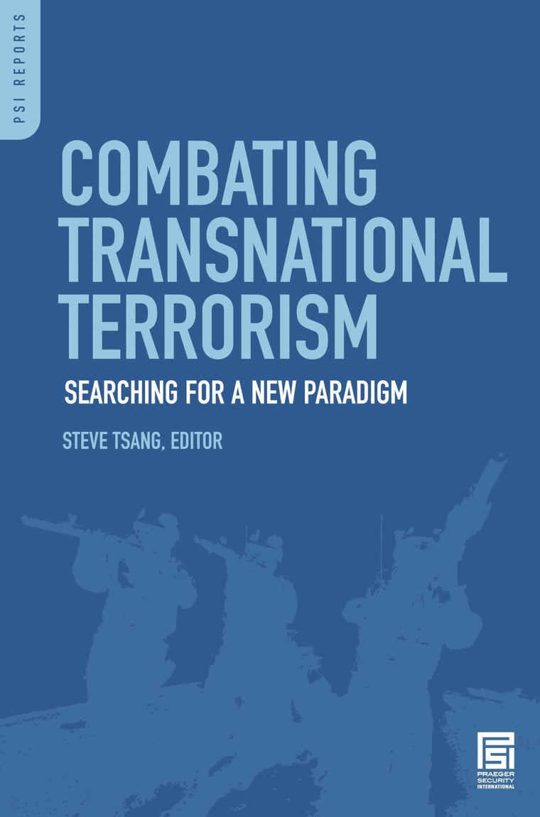 Combating Transnational Terrorism: Searching for a New Paradigm (PSI Reports)
