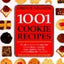 1001 Cookie Recipes: The Ultimate A-To-Z Collection of Bars, Drops, Crescents, Snaps, Squares, Biscuits, and Everything That Crumbles