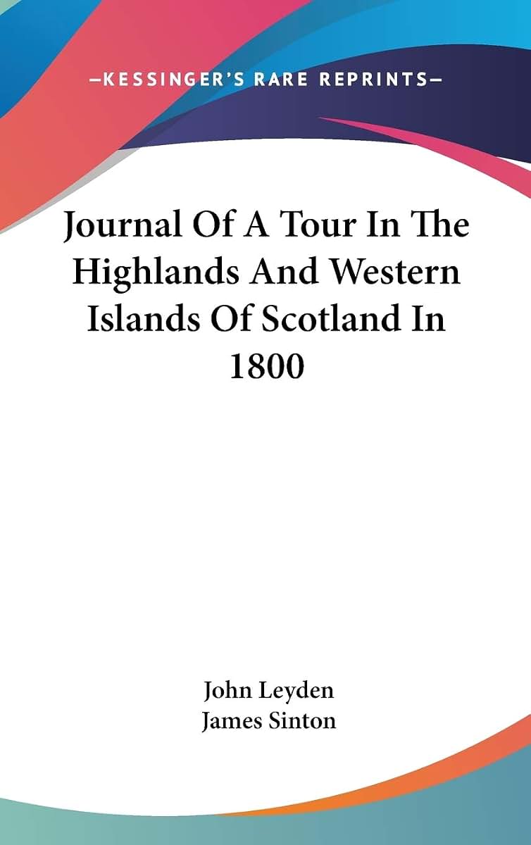 Journal Of A Tour In The Highlands And Western Islands Of Scotland In 1800