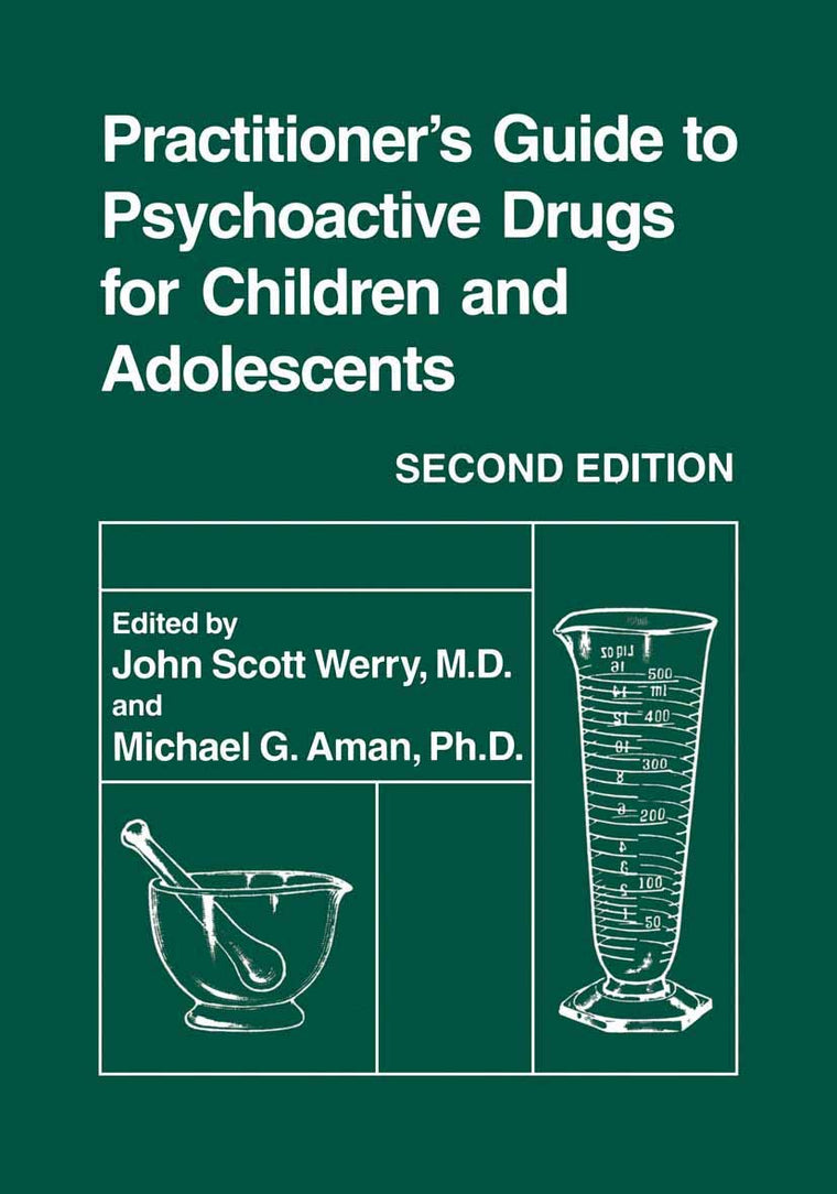 Practitioners Guide to Psychoactive Drugs for Children and Adolescents (Sciences; 300)