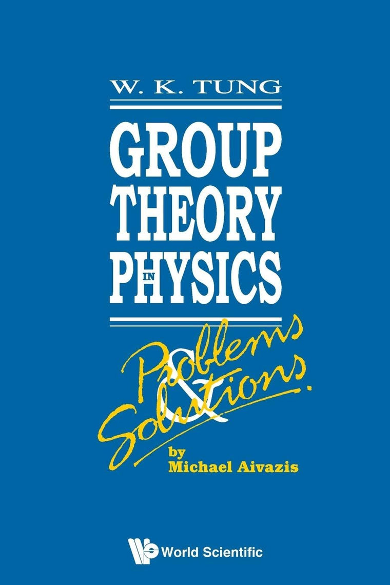 GROUP THEORY IN PHYSICS: PROBLEMS AND SOLUTIONS