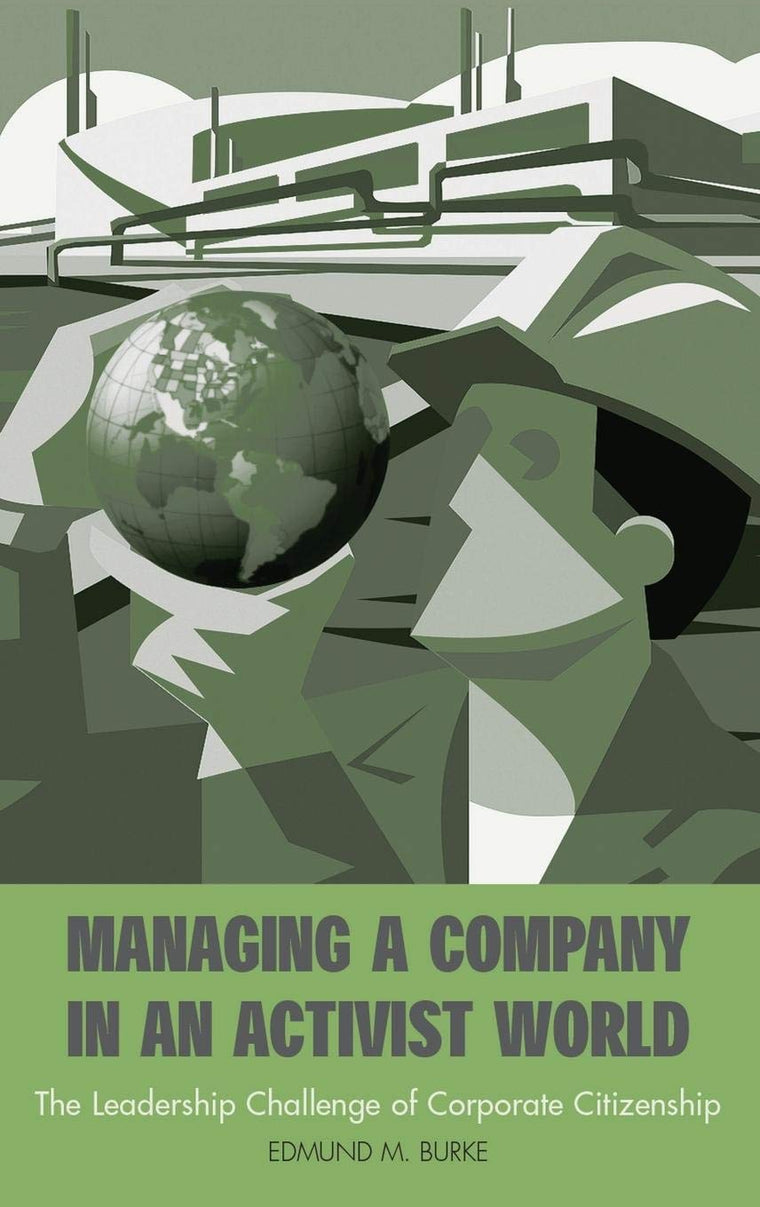 Managing a Company in an Activist World: The Leadership Challenge of Corporate Citizenship