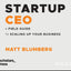 Startup CEO: A Field Guide to Scaling Up Your Business (Techstars)