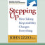 Stepping Up (Second Edition): How Taking Responsibility Changes Everything