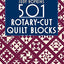 501 Rotary-Cut Quilt Blocks