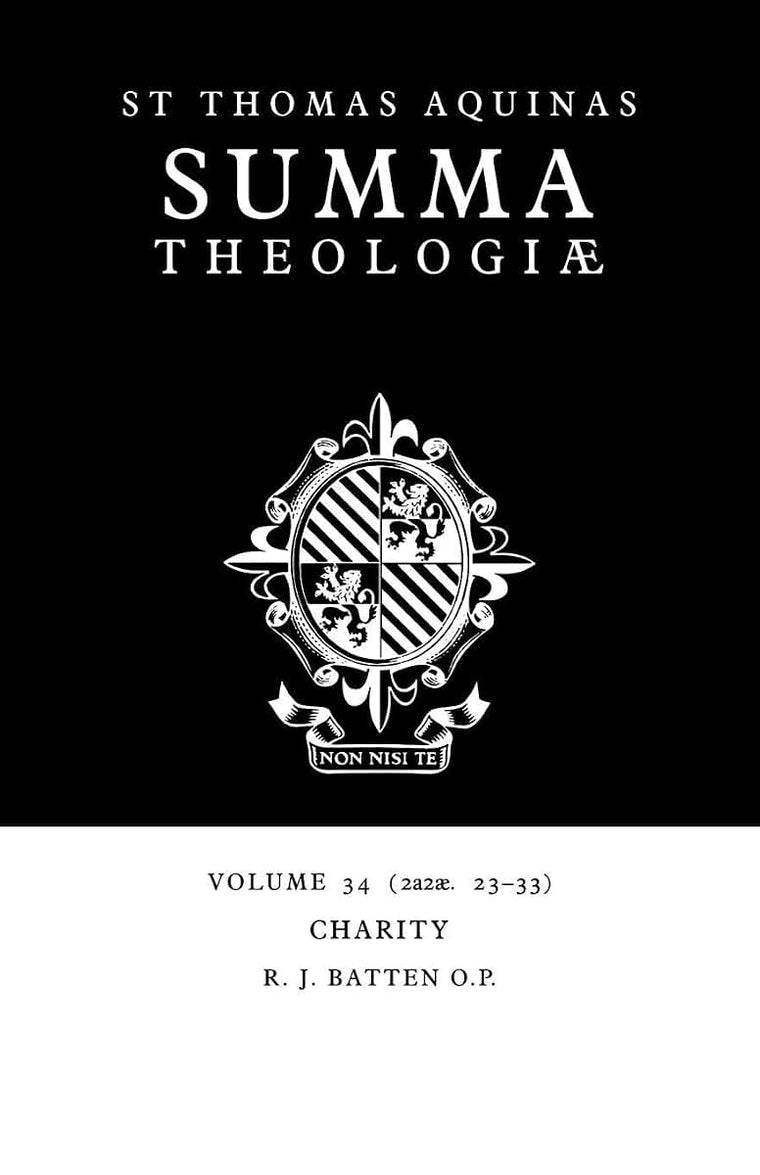 Summa Theologiae: Volume 34, Charity: 2a2ae. 23-33 (Summa Theologiae, 34)