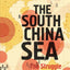 The South China Sea: The Struggle for Power in Asia