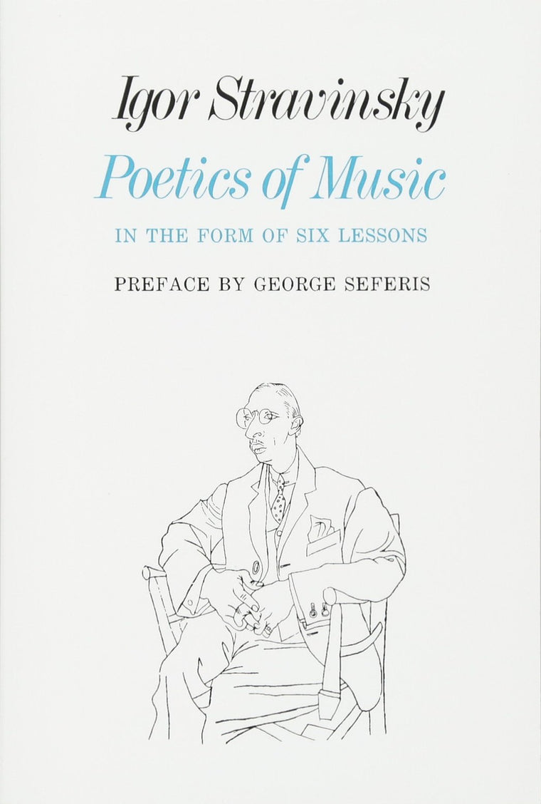 Poetics of Music in the Form of Six Lessons (The Charles Eliot Norton Lectures)