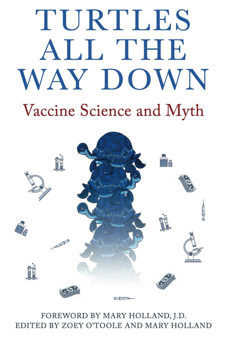 Turtles All The Way Down: Vaccine Science and Myth