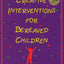Creative Interventions for Bereaved Children