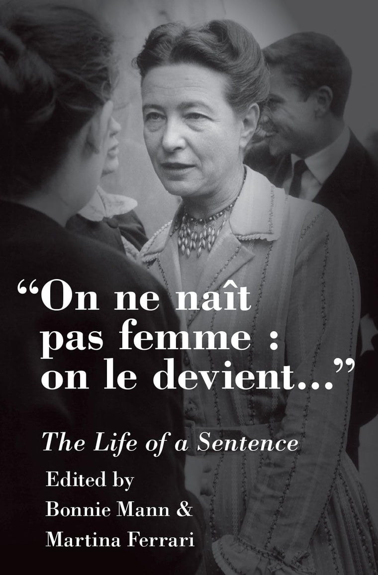 On ne nat pas femme : on le devient: The Life of a Sentence