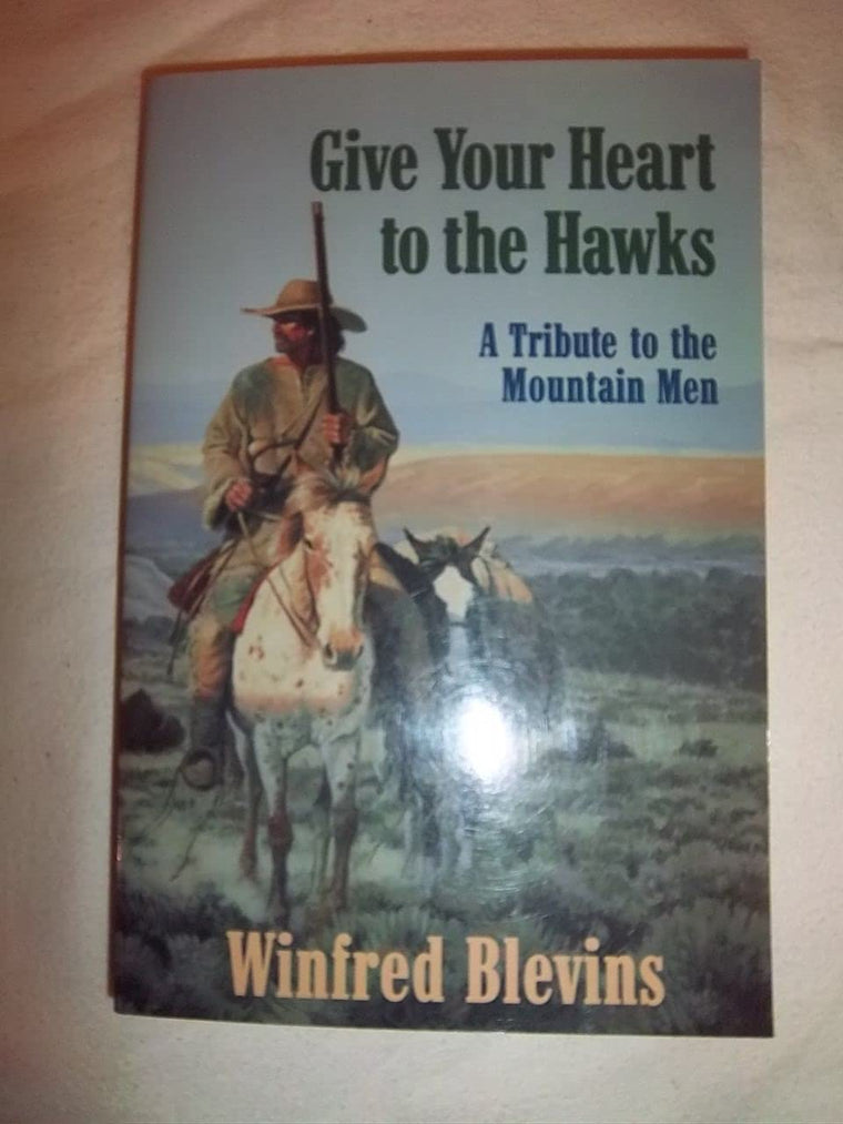 Give Your Heart to the Hawks: A Tribute to the Mountain Men
