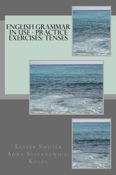 English Grammar in Use - Practice Exercises: Tenses