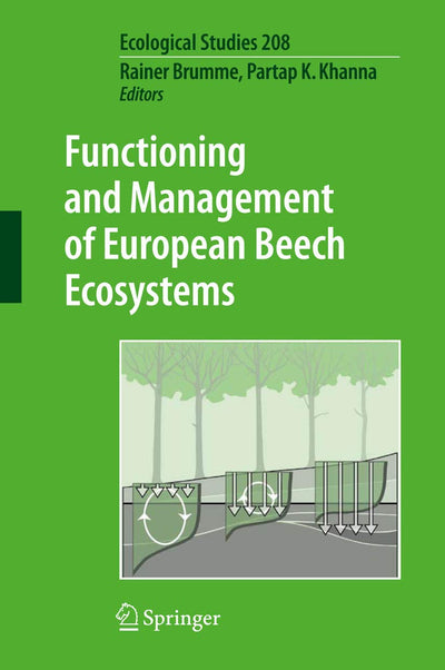 Functioning and Management of European Beech Ecosystems (Ecological Studies, 208)