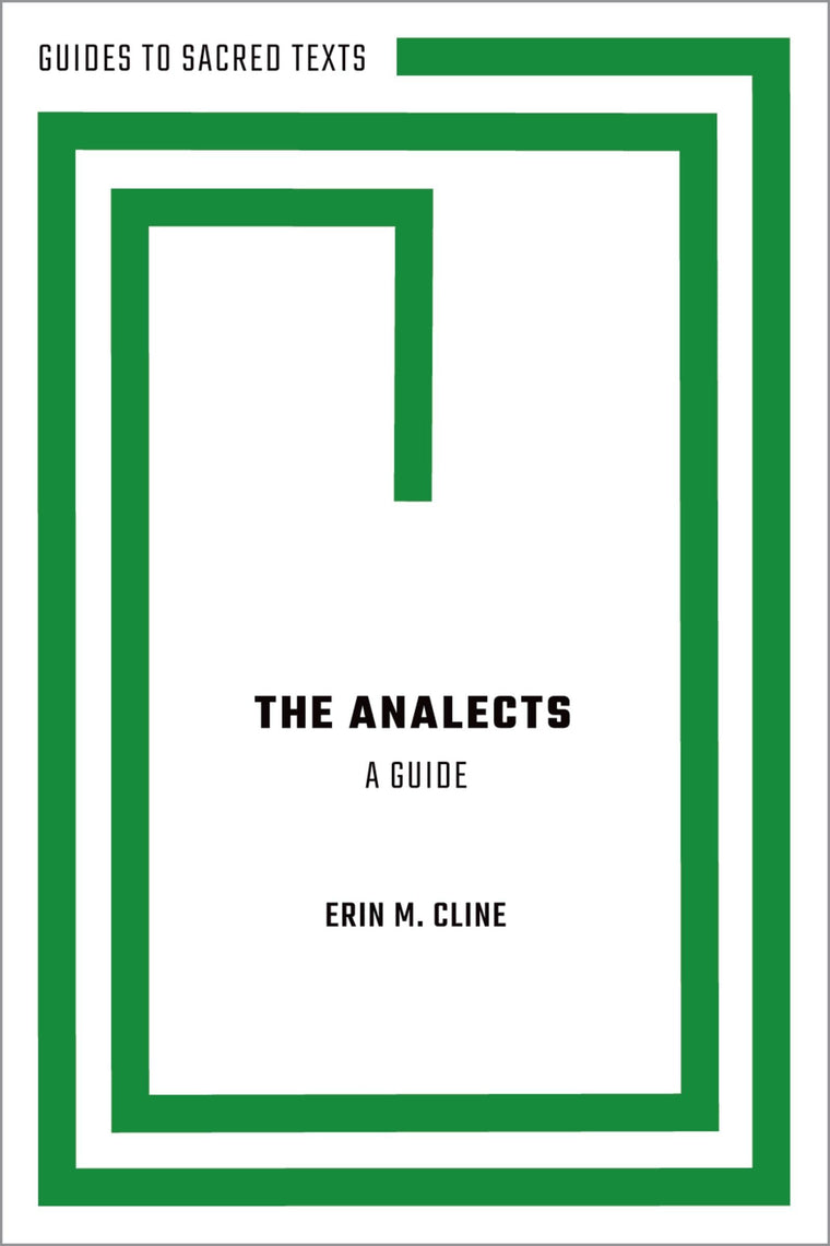The Analects: A Guide (Guides to Sacred Texts)
