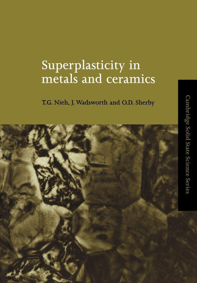 Superplasticity in Metals and Ceramics (Cambridge Solid State Science Series)