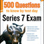 McGraw-Hill's 500 Series 7 Exam Questions to Know by Test Day (Mcgraw Hill's 500 College Questions to Know by Test Day)