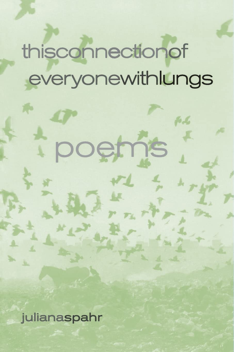 This Connection of Everyone with Lungs: Poems (Volume 15)