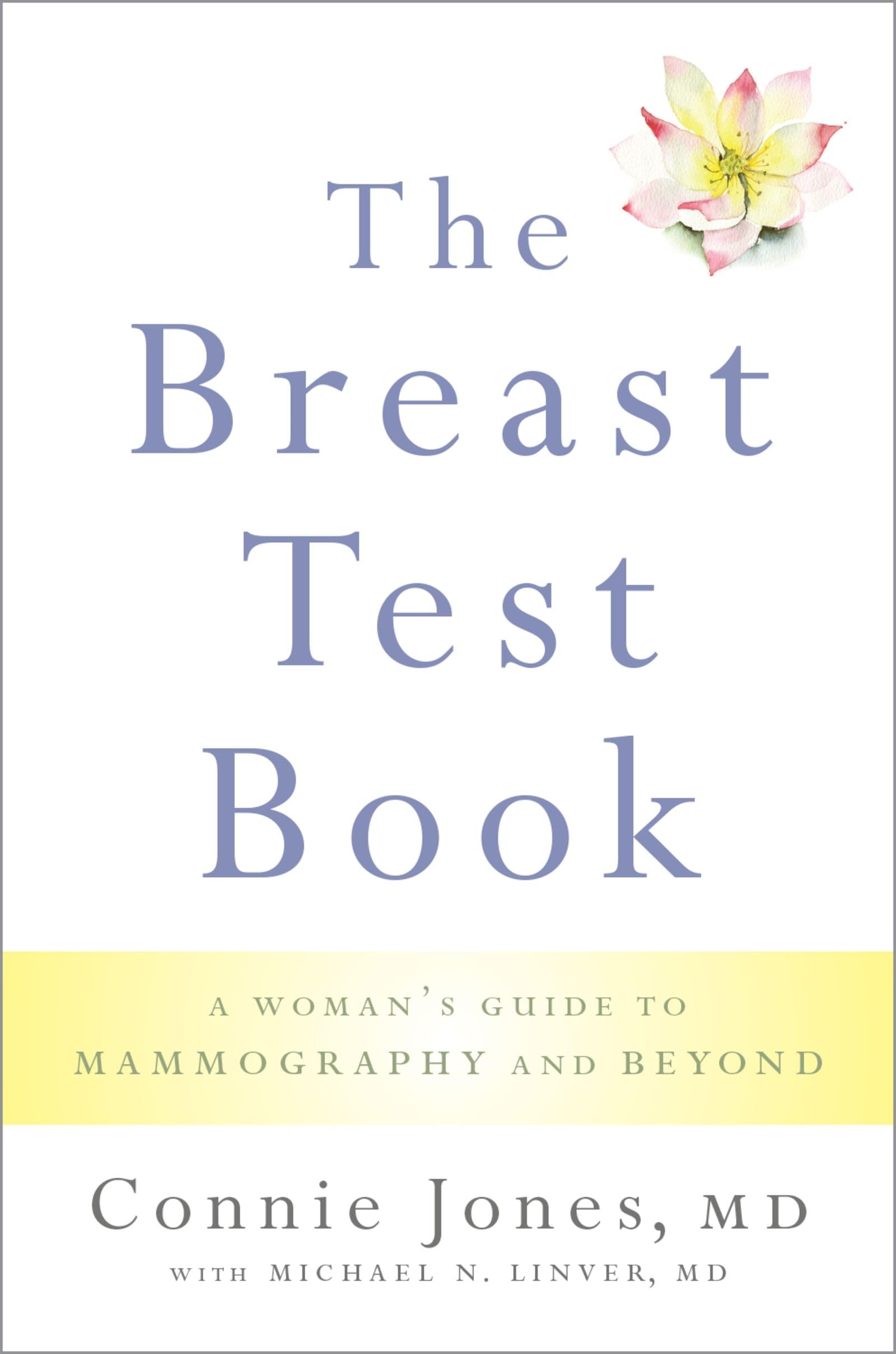 The Breast Test Book: A Woman's Guide to Mammography and Beyond