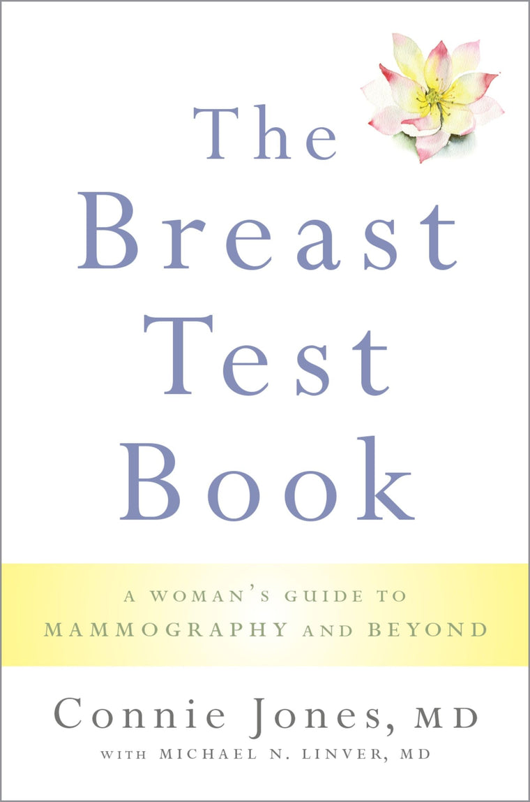 The Breast Test Book: A Woman's Guide to Mammography and Beyond