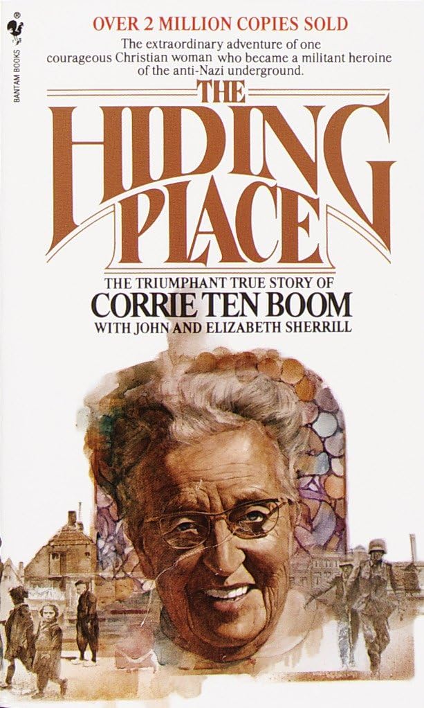 The Hiding Place: The Triumphant True Story of Corrie Ten Bo