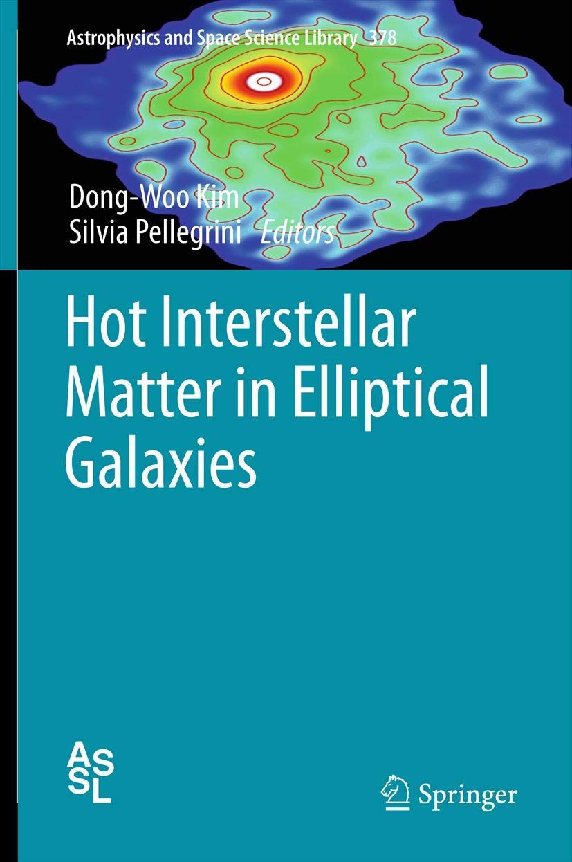 Hot Interstellar Matter in Elliptical Galaxies (Astrophysics and Space Science Library, 378)