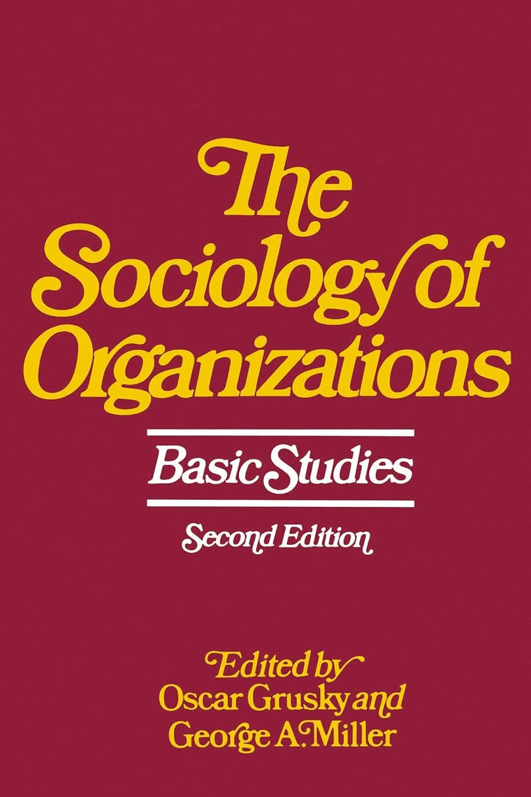 The Sociology of Organizations: Basic Studies