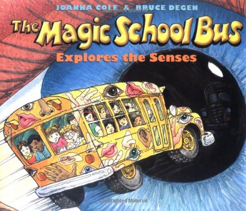 The Magic School Bus Explores the Senses by Cole, Joanna